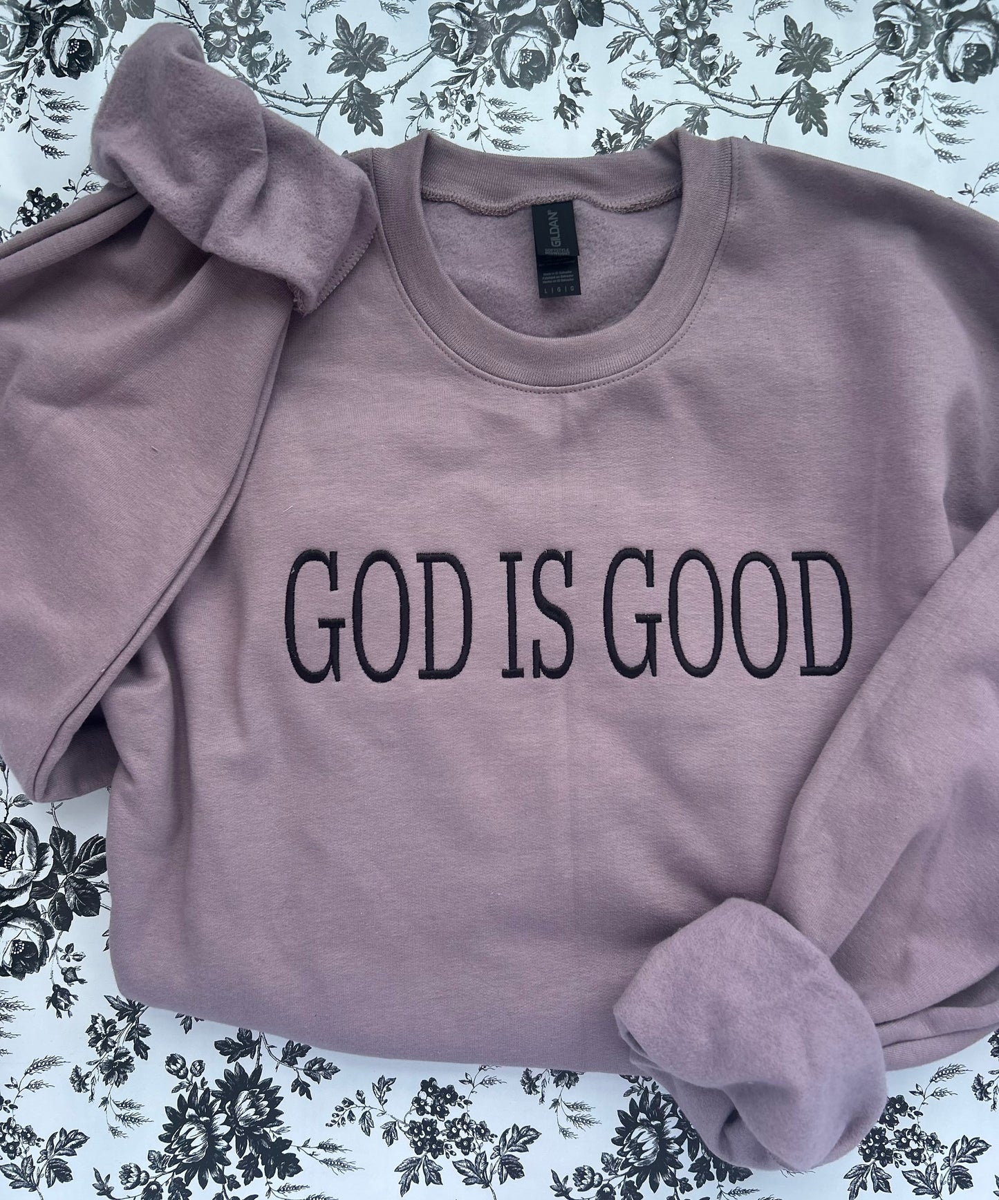 God Is Good Embroidered Soft Style Gildan Crewneck Sweatshirt