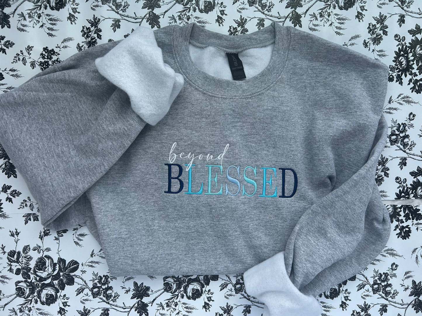 "Beyond Blessed" Multi Blues Embroidered Soft Style Gildan Crewneck Sweatshirt